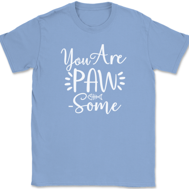 You Are Paw Some T-Shirt Mens Tee - Image 10