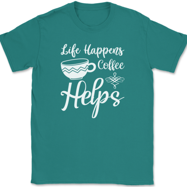 Life Happens Coffee Helps T-Shirt Mens Tee - Image 11