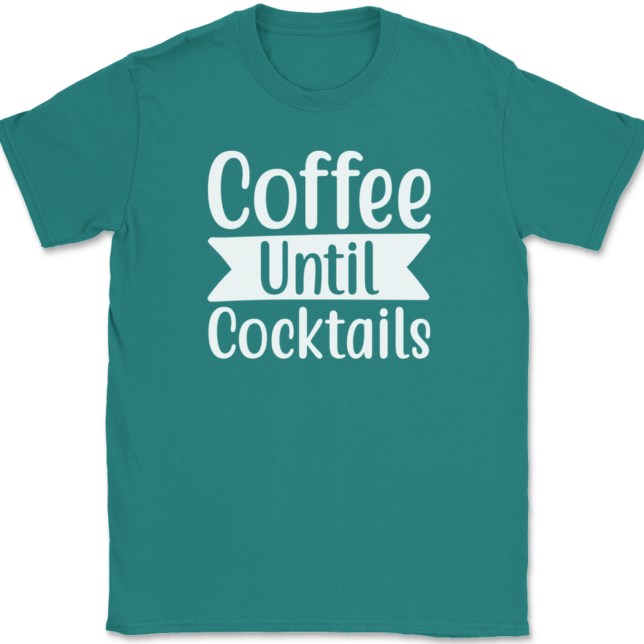 Coffee Until Cocktails T-Shirt Mens Tee - Image 11