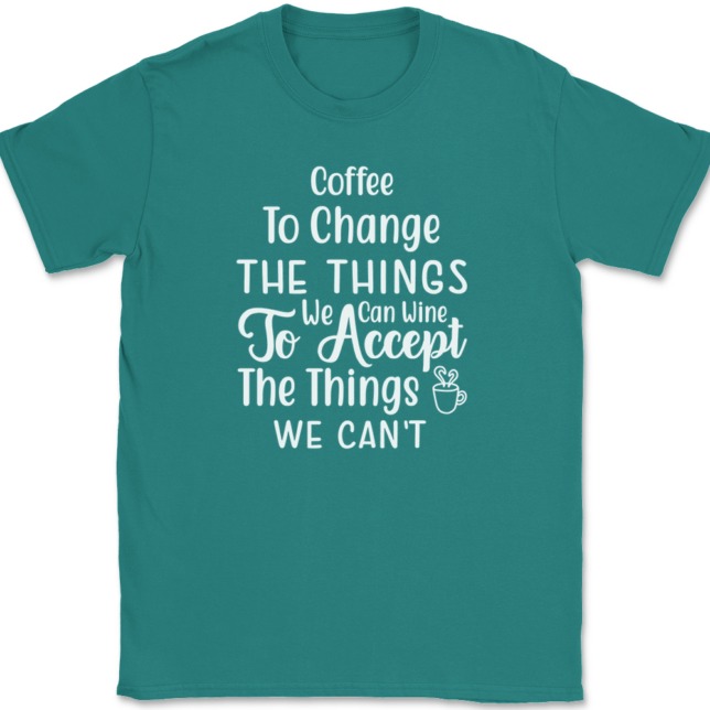 Coffee to Change The Things We Can T-Shirt Mens Tee - Image 11