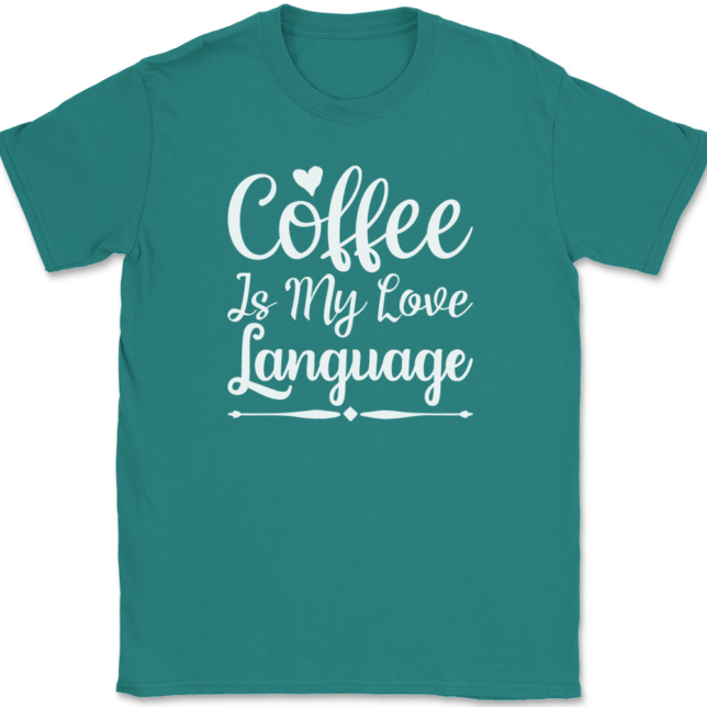 Coffee is My Love Language T-Shirt Mens Tee - Image 11