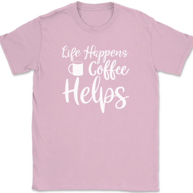 Life Happens Coffee Helps T-Shirt Mens Tee - Image 12