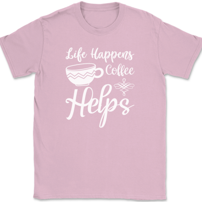 Life Happens Coffee Helps T-Shirt Mens Tee - Image 12