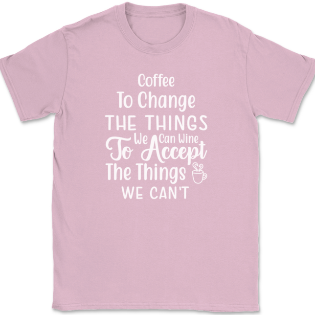 Coffee to Change The Things We Can T-Shirt Mens Tee - Image 12