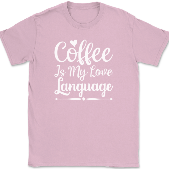 Coffee is My Love Language T-Shirt Mens Tee - Image 12