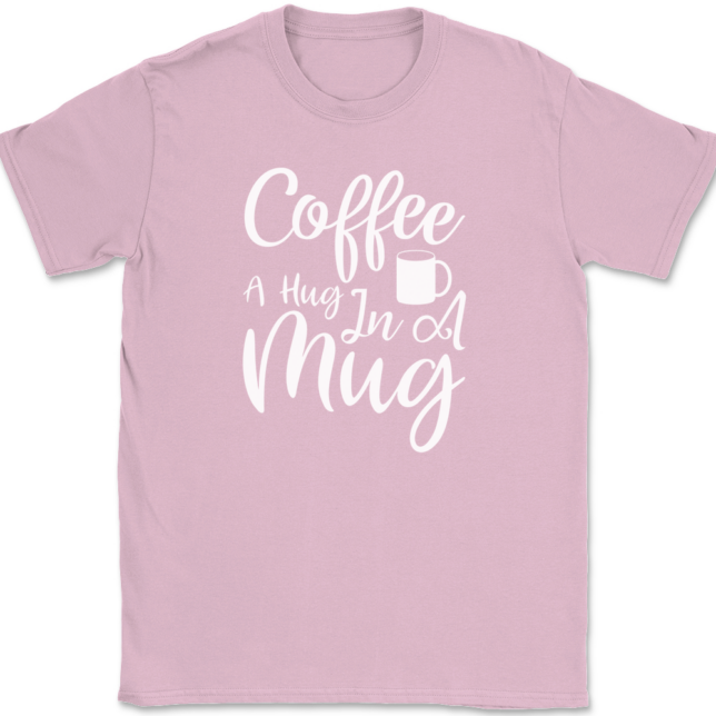 Coffee A Hug In A Mug T-Shirt Mens Tee - Image 12