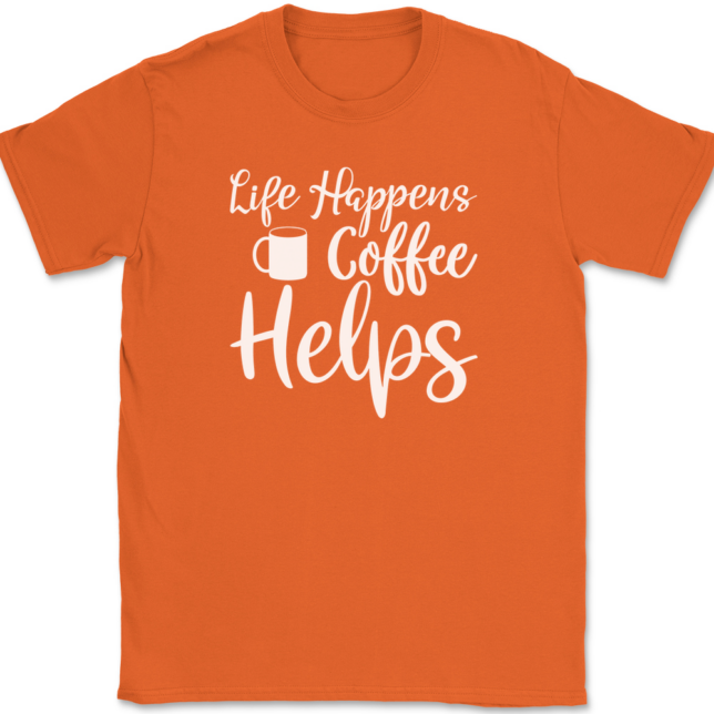 Life Happens Coffee Helps T-Shirt Mens Tee - Image 13