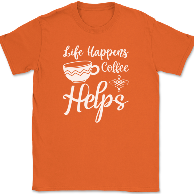 Life Happens Coffee Helps T-Shirt Mens Tee - Image 13