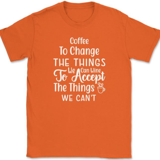 Coffee to Change The Things We Can T-Shirt Mens Tee - Image 13