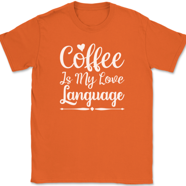 Coffee is My Love Language T-Shirt Mens Tee - Image 13