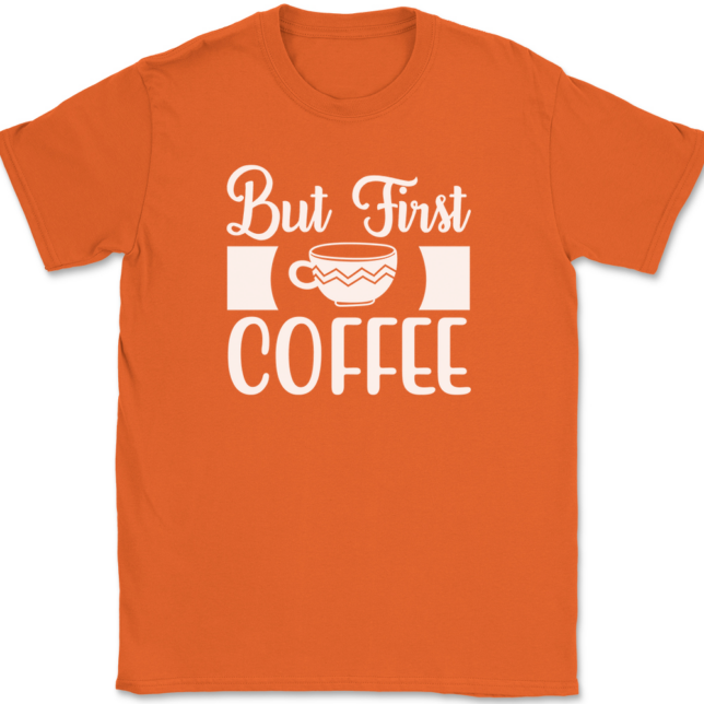 But First Coffee T-Shirt Mens Tee - Image 13