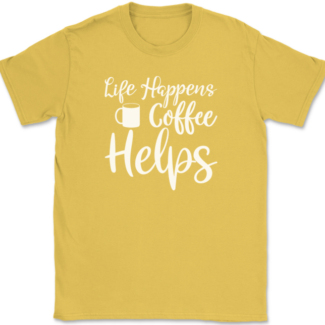 Life Happens Coffee Helps T-Shirt Mens Tee - Image 14