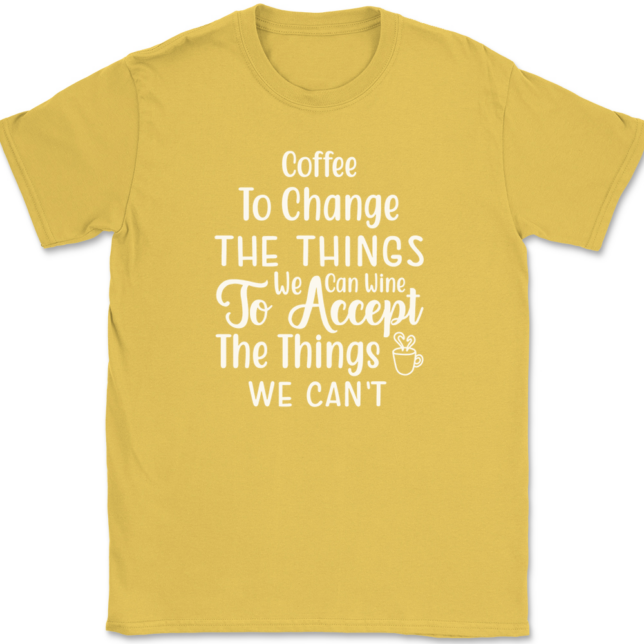 Coffee to Change The Things We Can T-Shirt Mens Tee - Image 14