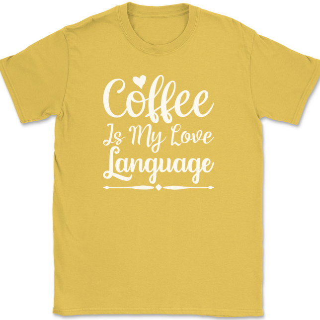 Coffee is My Love Language T-Shirt Mens Tee - Image 14