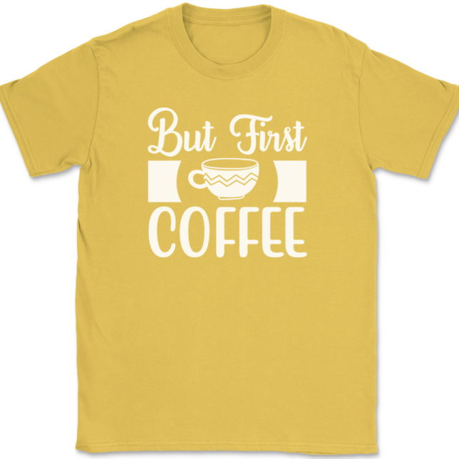 But First Coffee T-Shirt Mens Tee - Image 14