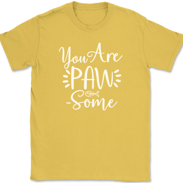 You Are Paw Some T-Shirt Mens Tee - Image 14