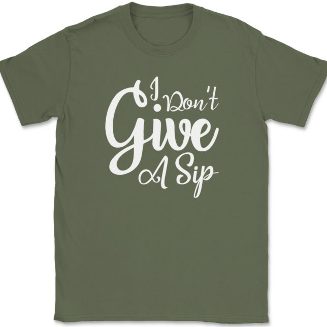 I Don't Give A Sip T-Shirt Mens Tee - Image 15