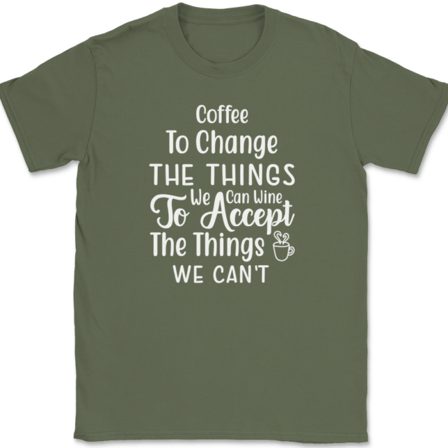 Coffee to Change The Things We Can T-Shirt Mens Tee - Image 15