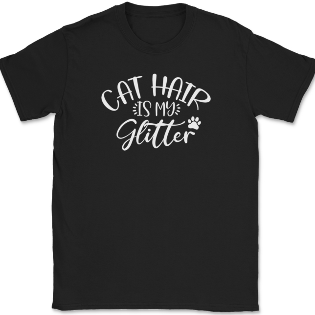 Cat Hair Is My Glitter T-Shirt Mens Tee