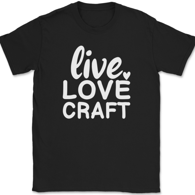 Live Love Craft T-Shirt Mens Tee