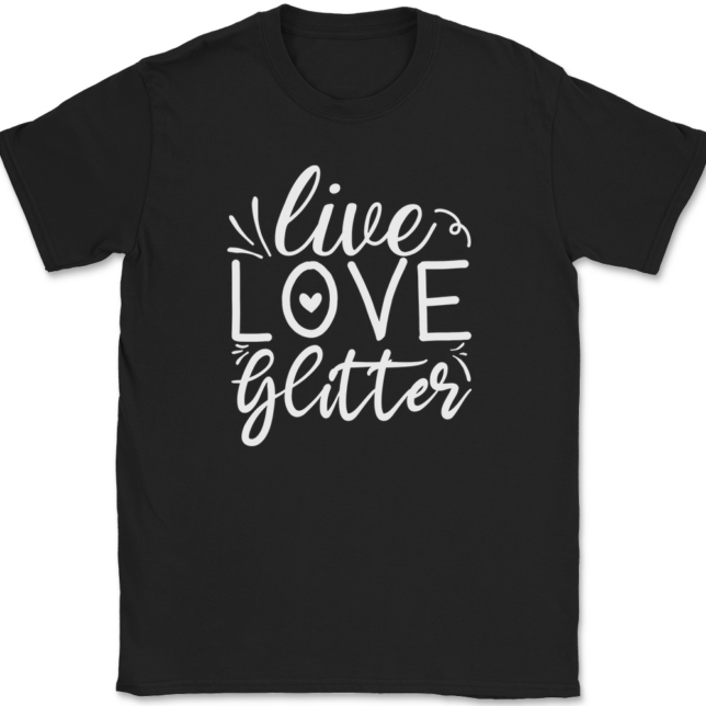 Live Love Glitter T-Shirt Mens Tee