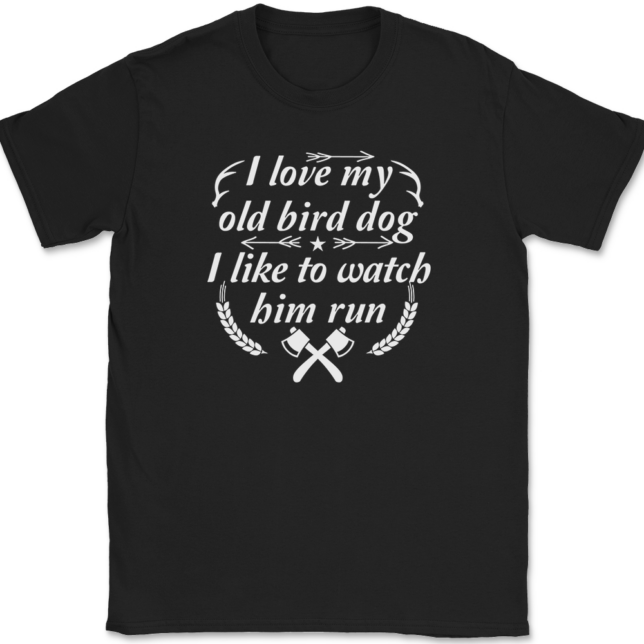 I love My Old Bird Dog T-Shirt Mens Tee