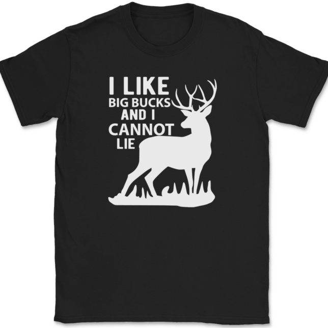 I Like Big Bucks and I Cannot Lie T-Shirt Mens Tee