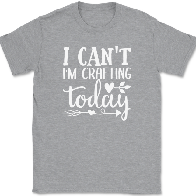 I Can't I'm Crafting Today T-Shirt Mens Tee - Image 2