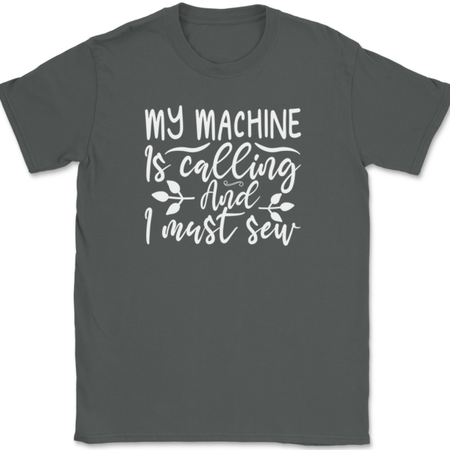 My Machine Is Calling and I Must Sew T-Shirt Mens Tee - Image 3