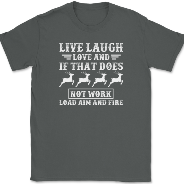 Live Laugh Love Aim Fire Hunting T-Shirt Mens Tee - Image 3