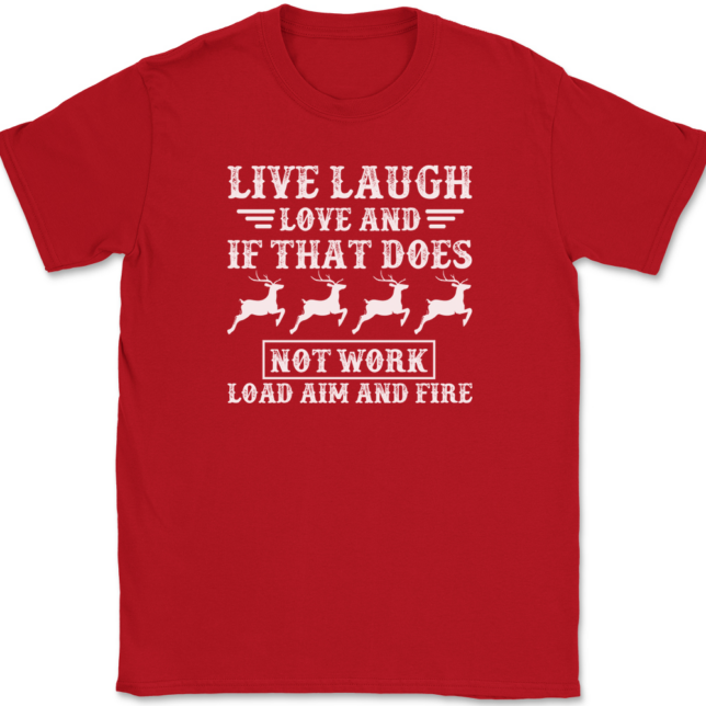 Live Laugh Love Aim Fire Hunting T-Shirt Mens Tee - Image 4