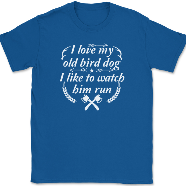 I love My Old Bird Dog T-Shirt Mens Tee - Image 5