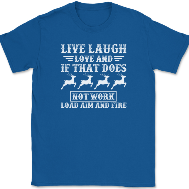 Live Laugh Love Aim Fire Hunting T-Shirt Mens Tee - Image 5