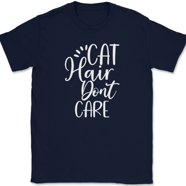 Cat Hair Don't Care T-Shirt Mens Tee - Image 6