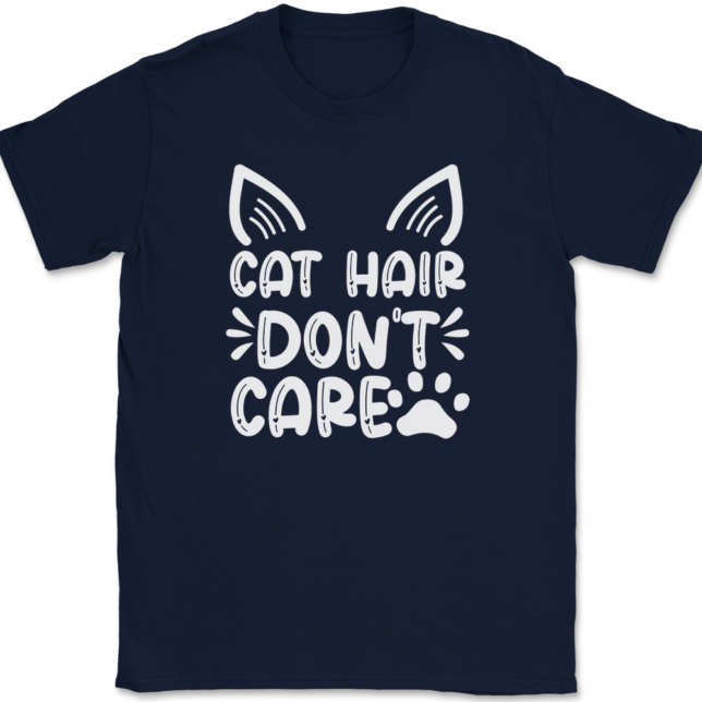 Cat Hair Don't Care T-Shirt Mens Tee - Image 6