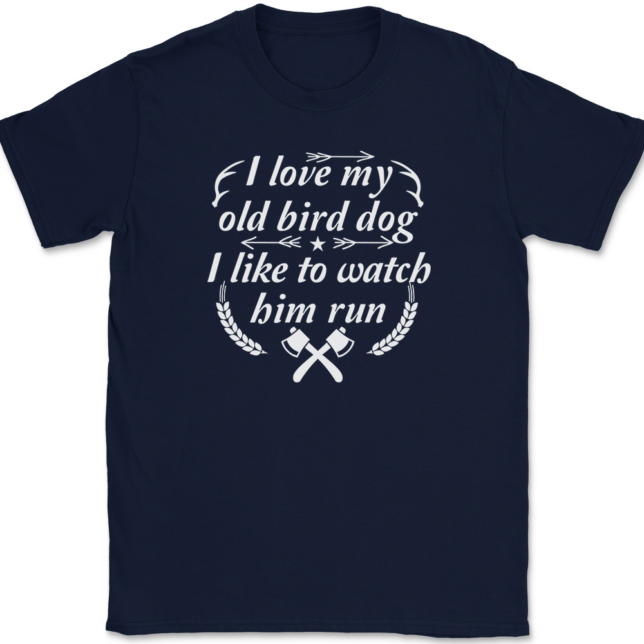 I love My Old Bird Dog T-Shirt Mens Tee - Image 6