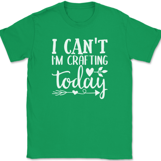 I Can't I'm Crafting Today T-Shirt Mens Tee - Image 7