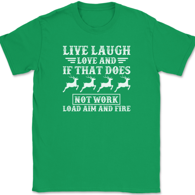 Live Laugh Love Aim Fire Hunting T-Shirt Mens Tee - Image 7