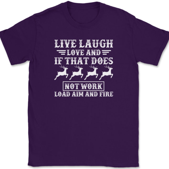 Live Laugh Love Aim Fire Hunting T-Shirt Mens Tee - Image 8