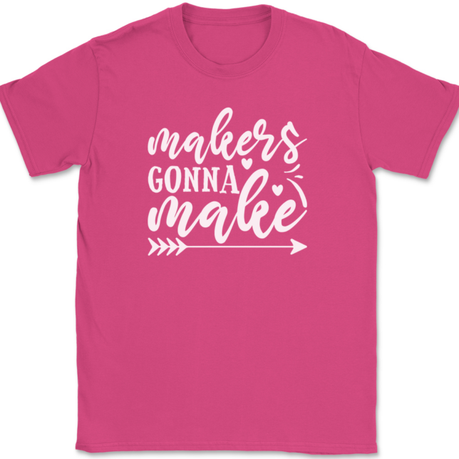 Makers Gonna Make Crafting T-Shirt Mens Tee - Image 9