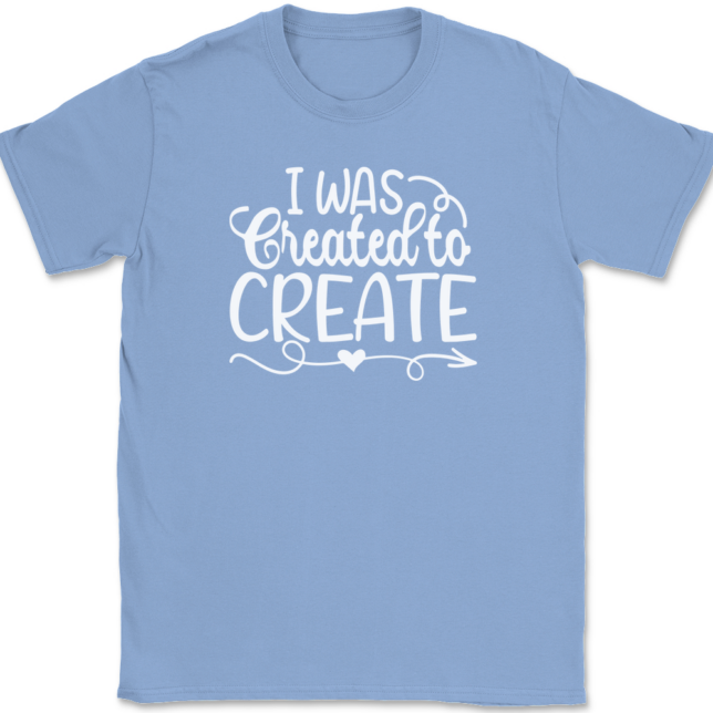 I Was Created To Create T-Shirt Mens Tee - Image 10