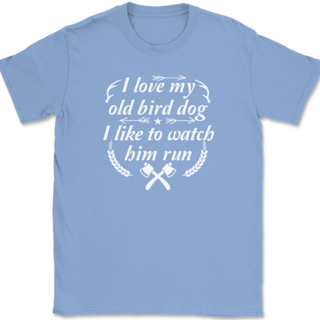 I love My Old Bird Dog T-Shirt Mens Tee - Image 10