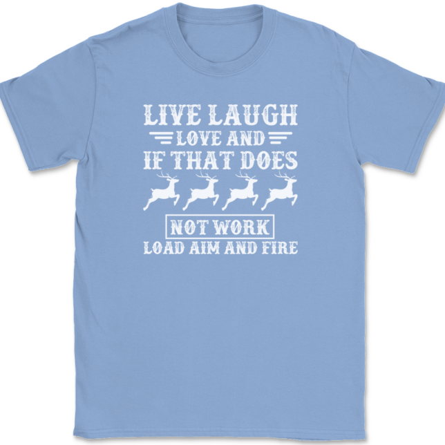 Live Laugh Love Aim Fire Hunting T-Shirt Mens Tee - Image 10