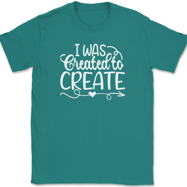 I Was Created To Create T-Shirt Mens Tee - Image 11