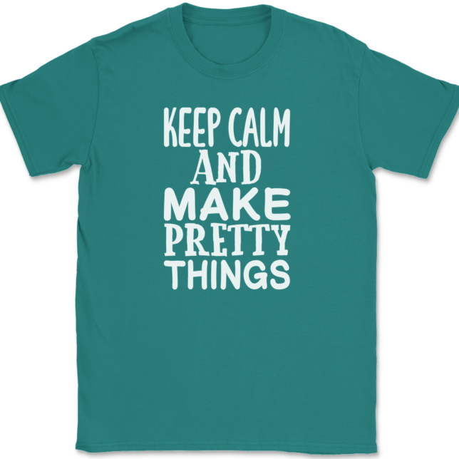 Keep Calm and Make Pretty Things T-Shirt Mens Tee - Image 11