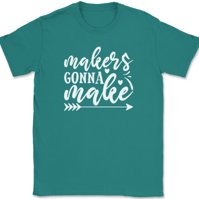 Makers Gonna Make Crafting T-Shirt Mens Tee - Image 11