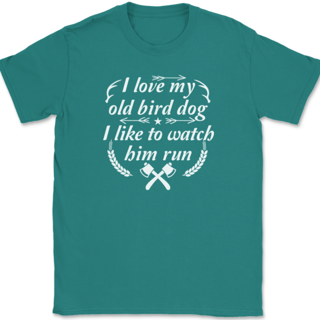 I love My Old Bird Dog T-Shirt Mens Tee - Image 11