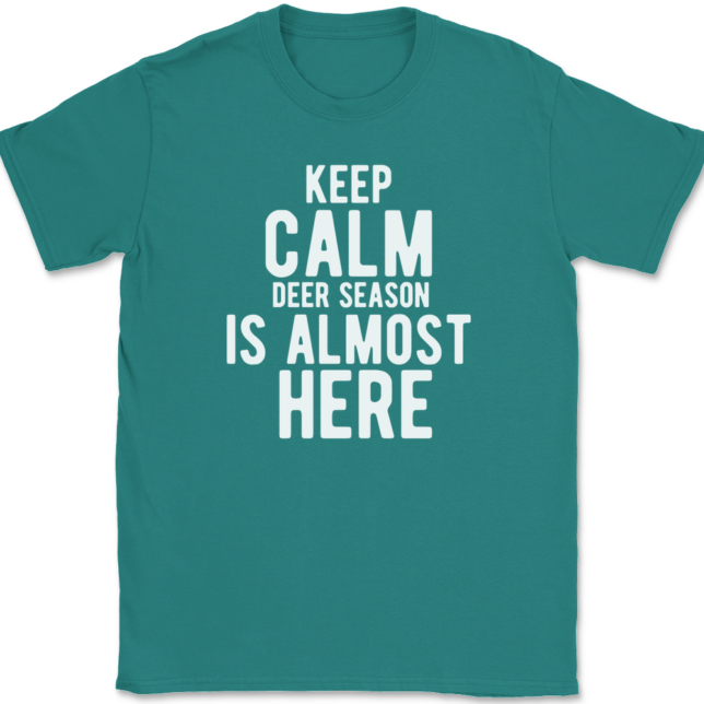 Keep Calm Deer Season Is Almost Here T-Shirt Mens Tee - Image 11