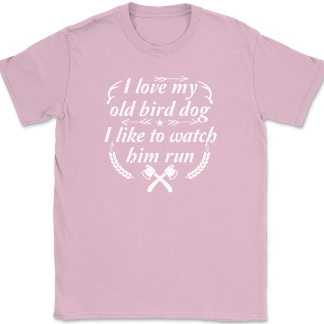 I love My Old Bird Dog T-Shirt Mens Tee - Image 12