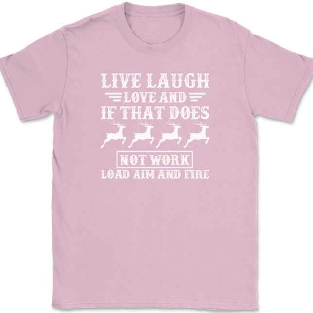 Live Laugh Love Aim Fire Hunting T-Shirt Mens Tee - Image 12